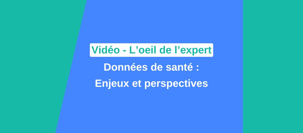 Données de santé : enjeux et perspectives