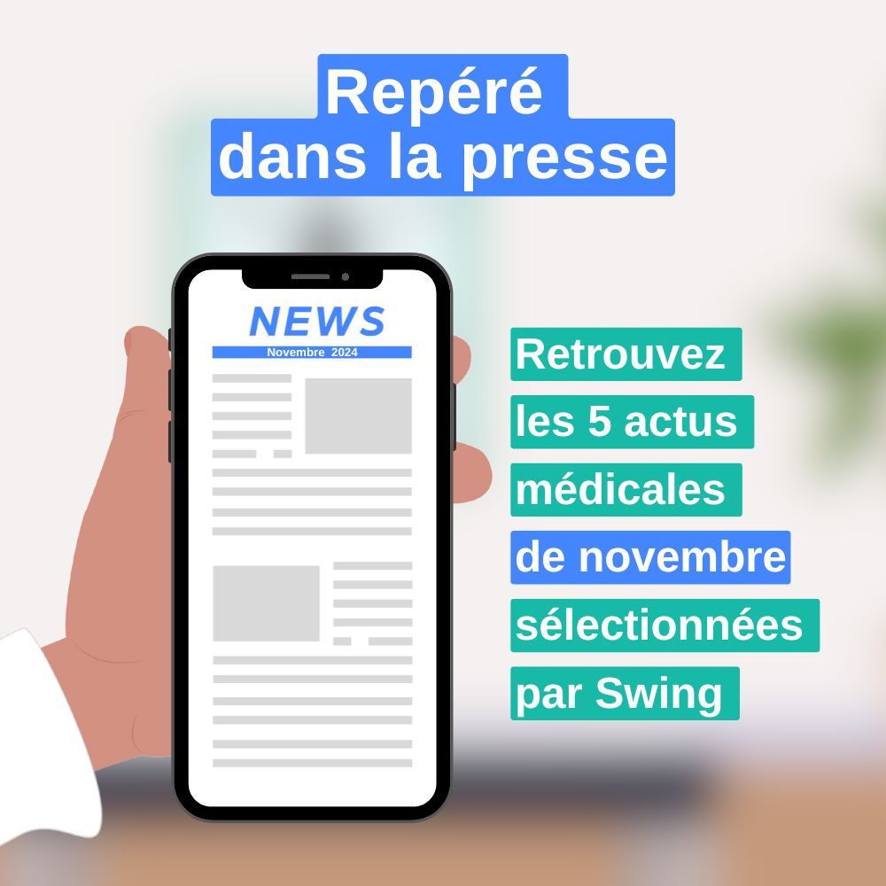 Repéré dans la presse novembre 2024 - Actualités médicales par Swing santé