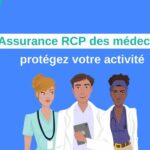 Assurance RCP des médecins : protégez votre activité !