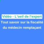 La fiscalité du médecin remplaçant